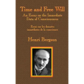 Time and Free Will: An Essay on the Immediate Data of Consciousness