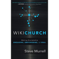 WikiChurch: Making Discipleship Engaging, Empowering, & Viral