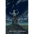 Tinkers, Trolls and Troublemakers