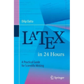 Latex in 24 Hours: A Practical Guide for Scientific Writing
