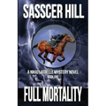 Full Mortality: A Nikki Latrelle Mystery