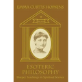 Esoteric Philosophy-Deeper Teachings in Spiritual Science