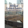 Biblical Current Events: A Current Events Study Guide