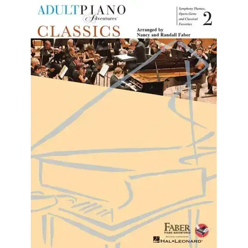 Adult Piano Adventures Classics Book 2: Symphony Themes, Opera Gems and Classical Favorites