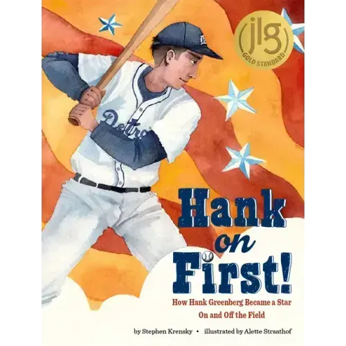 Hank on First! How Hank Greenberg Became a Star on and Off the Field