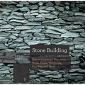 Stone Building: How to Make New England Style Walls and Other Structures the Old Way