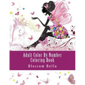 Adult Color by Number Coloring Book: Jumbo Mega Coloring by Numbers Coloring Book Over 100 Pages of Beautiful Gardens, People, Animals, Butterflies an