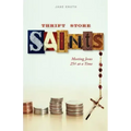 Thrift Store Saints: Meeting Jesus 25 Cents at a Time
