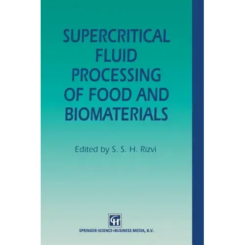 Supercritical Fluid Processing of Food and Biomaterials