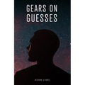 Gears On Guesses