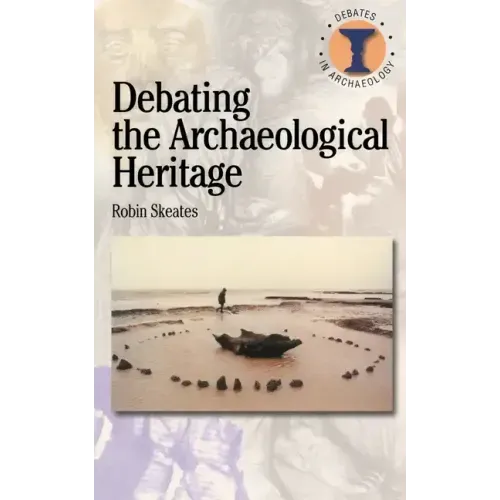 Debating the Archaeological Heritage