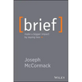 Brief: Make a Bigger Impact by Saying Less