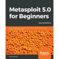 Metasploit 5.0 for Beginners - Second Edition: Perform penetration testing to secure your IT environment against threats and vulnerabilities