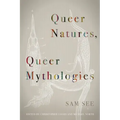Queer Natures, Queer Mythologies