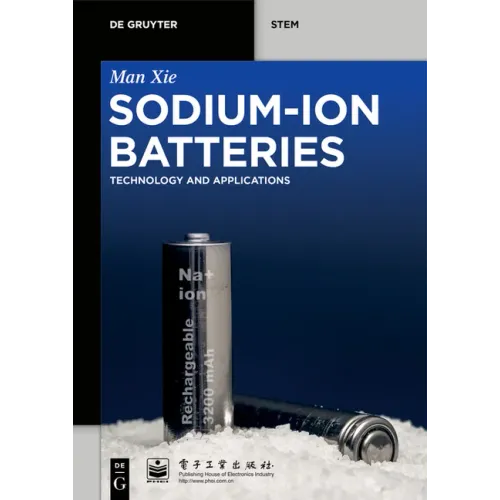 Sodium-Ion Batteries: Advanced Technology and Applications