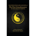 The Principles and Concepts of the Five Grandmasters of the Shaolin Temple