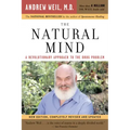 The Natural Mind: A Revolutionary Approach to the Drug Problem