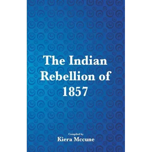The Indian Rebellion of 1857