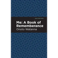 Me: A Book of Rememberance: A Book of Rememebrance
