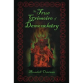 The True Grimoire of Demonolatry: The Grimorium Verum for Demonolaters