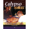 Calypso Chess: The Entertaining Chess Games (1970-2010) of Dr. Philip Corbin, FIDE Master, Barbados