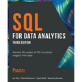 SQL for Data Analytics - Third Edition: Harness the power of SQL to extract insights from data