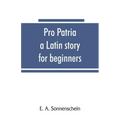 Pro patria: a Latin story for beginners