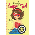 Diary of a SUPER GIRL - Books 1-3: Books for Girls 9-12