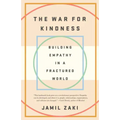 The War for Kindness: Building Empathy in a Fractured World