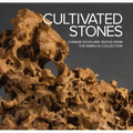 Cultivated Stones: Chinese Scholars' Rocks from the Kemin Hu Collection