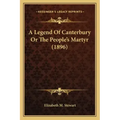 A Legend Of Canterbury Or The People's Martyr (1896)