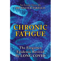 Chronic Fatigue: The Forgot Epidemic revived by LONG COVID