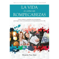 La Vida Es Como Un Rompecabezas: Cómo ordenar y planificar tus movimientos para lograr armar correctamente el rompecabezas de tu vida