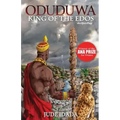 Oduduwa - King of the Edos