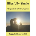 Blissfully Single: A Single's Guide to Finding Happiness