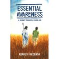 Essential Awareness: A Journey Towards A Loving God