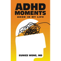 Adhd Moments: Adhd in My Life