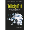 The Ministry of Truth: Bigtech's Influence on Facts, Feelings and Fictions