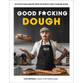 Good F*cking Dough: 60 Easy-To-Bake Recipes from the World's Most Tasteless Baker