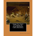 Strange True Stories Of Louisiana: By: George Washington Cable ( Illustrated )