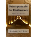 Prescription for the Disillusioned: Selected Poems 2001-2016
