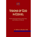 Visions of God in Ezekiel: Pentecostal Explorations of the Glory and Holiness of Yahweh