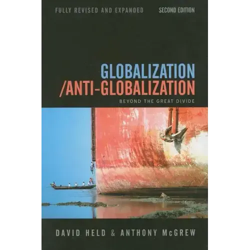 Globalization / Anti-Globalization: Beyond the Great Divide