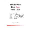 This Is What Real Love Feels Like