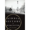 Hidden History of Worcester