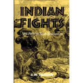 Indian Fights: New Facts on Seven Encounters