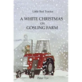 Little Red Tractor - A White Christmas on Gosling Farm