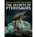 The Secrets of Pterosaurs