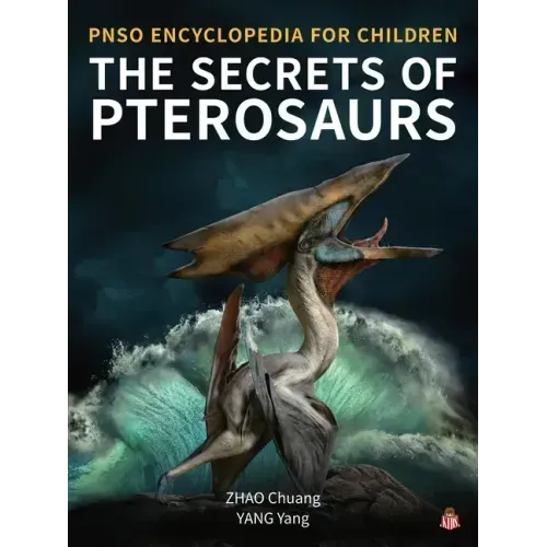 The Secrets of Pterosaurs