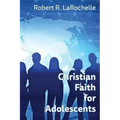 Christian Faith for Adolescents